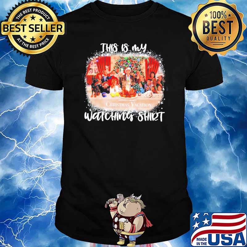 This is my Watching shirt Christmas Vacation Shirt