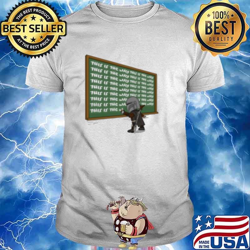 This Is The Way Star War Shirt