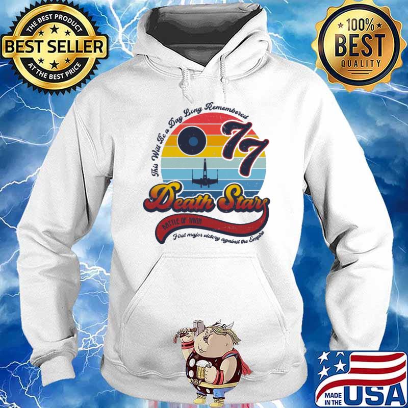 This will be a day long remembered death stars battle of yavin first major victory against the empire vintage s Hoodie