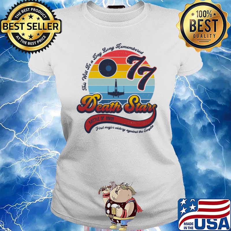This will be a day long remembered death stars battle of yavin first major victory against the empire vintage s Ladies tee