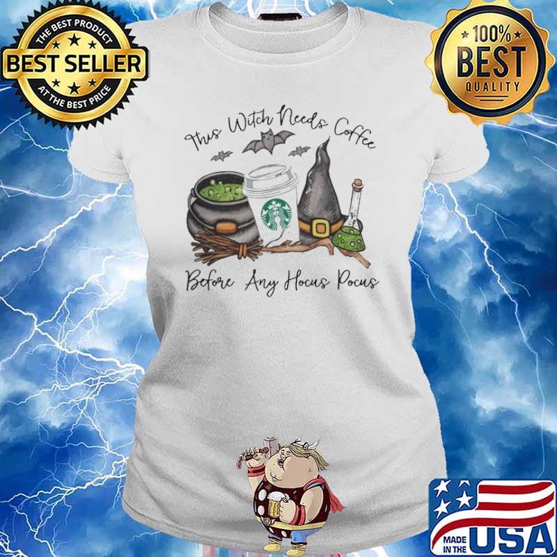 THIS WITCH NEEDS COFFEE BEFORE HOCUS POCUS STARBUCKS SHIRT Ladies tee