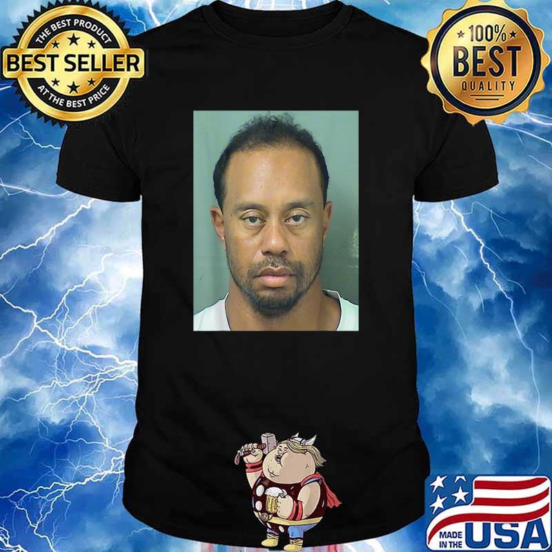 Tiger woods t shirt on sale mugshot