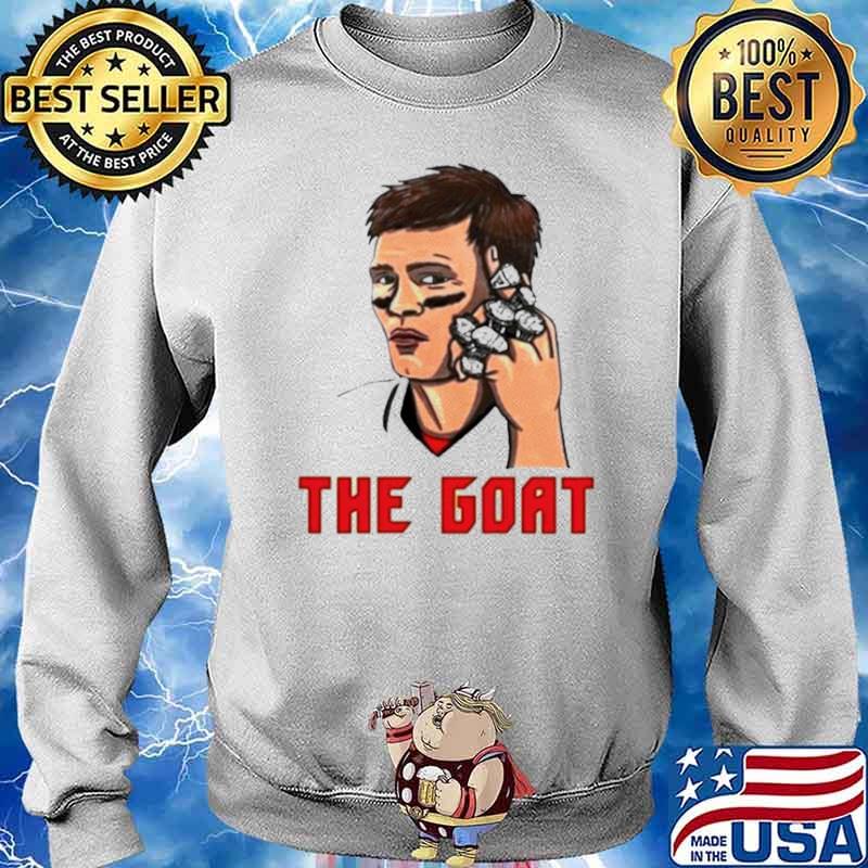 Tom Brady is the goat shirt,Sweater, Hoodie, And Long Sleeved