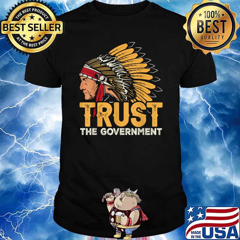 Trust Indian T Shirt 