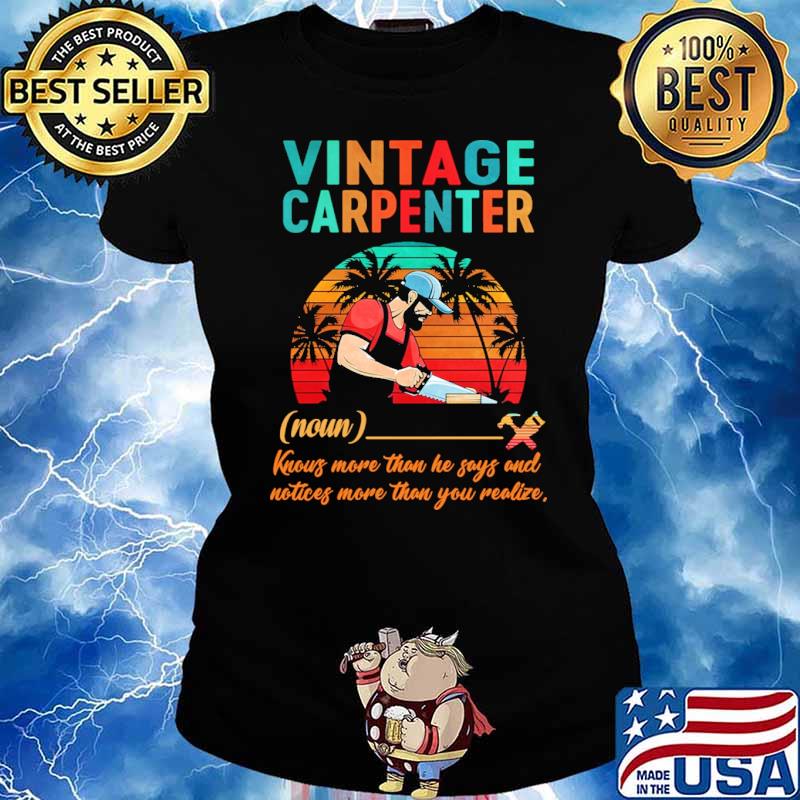 Vintage Carpenter definiton knows more than he says and notices more than you realize s Ladies tee