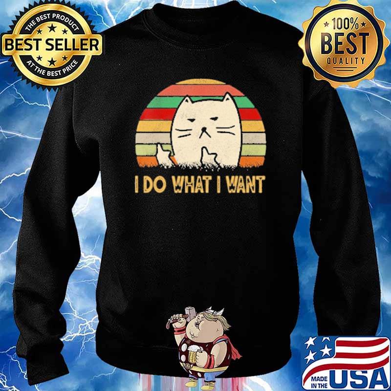 Vintage I Do What I Want Cat Lovers T-Shirt Sweater