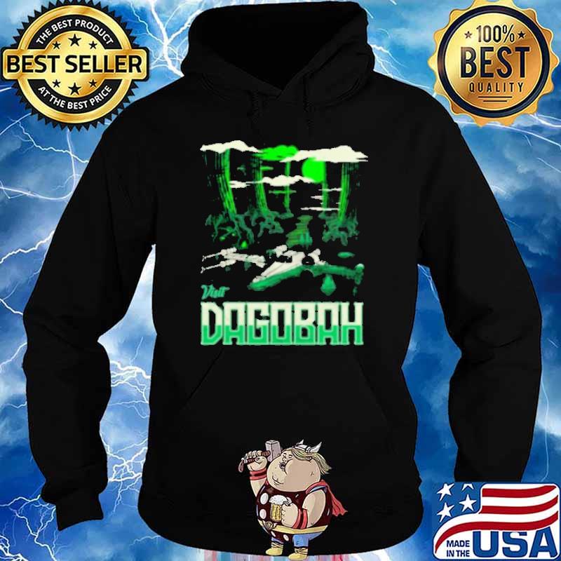 Visit Dagobah Shirt Hoodie