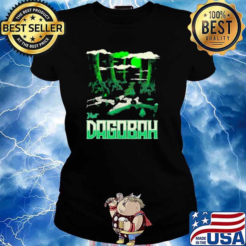 Visit Dagobah Shirt Ladies tee