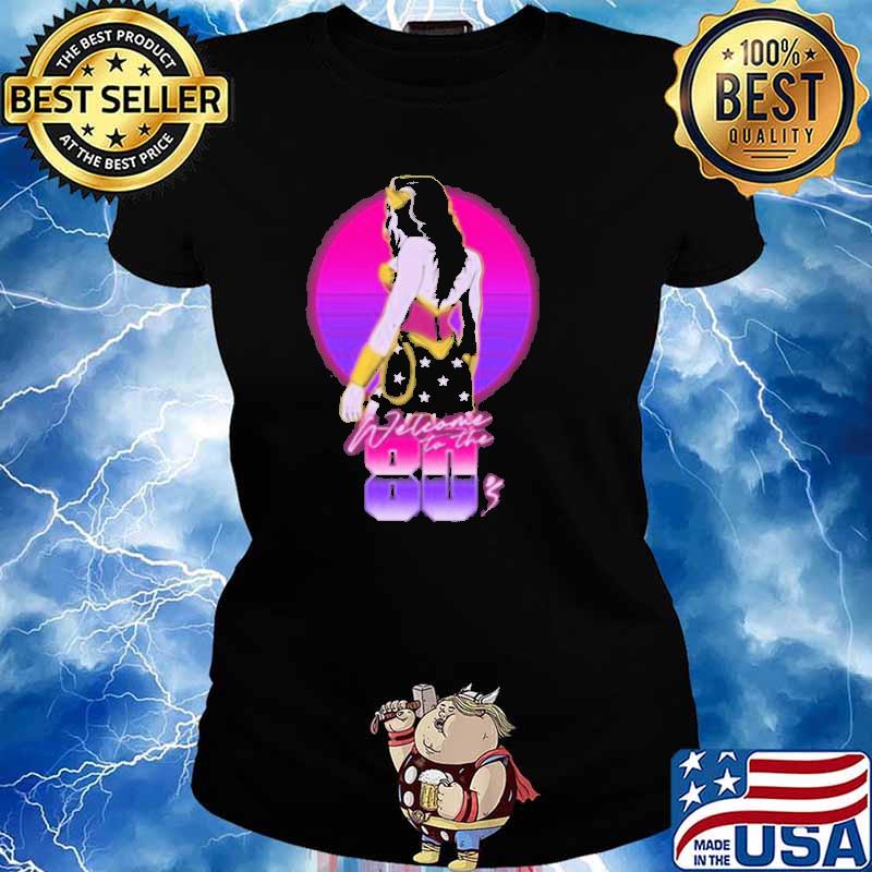 Welcome To The 80's Shirt Ladies tee