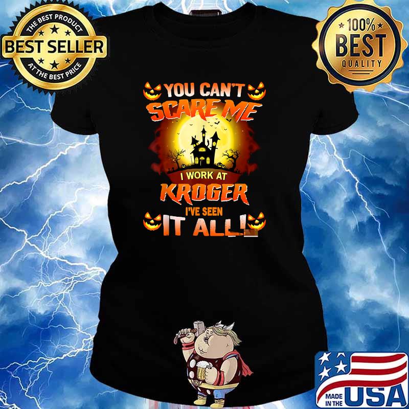 You can't scare me i work at KROGER i've seen it all! moon halloween T-Shirt Ladies tee
