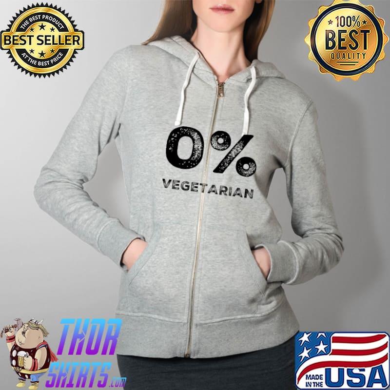 0 Vegetarian Funny Meat Eater - Carnivore BBQ Griller Keto T- Full Zip Hooded