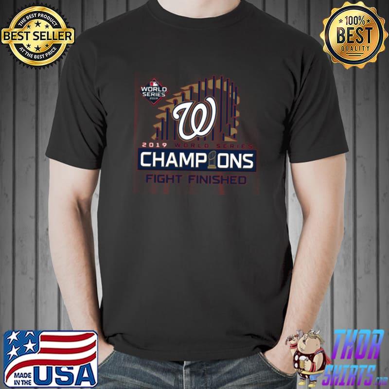 2019 World Series Champions Fight Finished Shirt Unisex