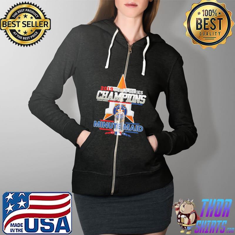 2019 World Series Champions Houston Minute Maid Shirt Full Zip Hooded