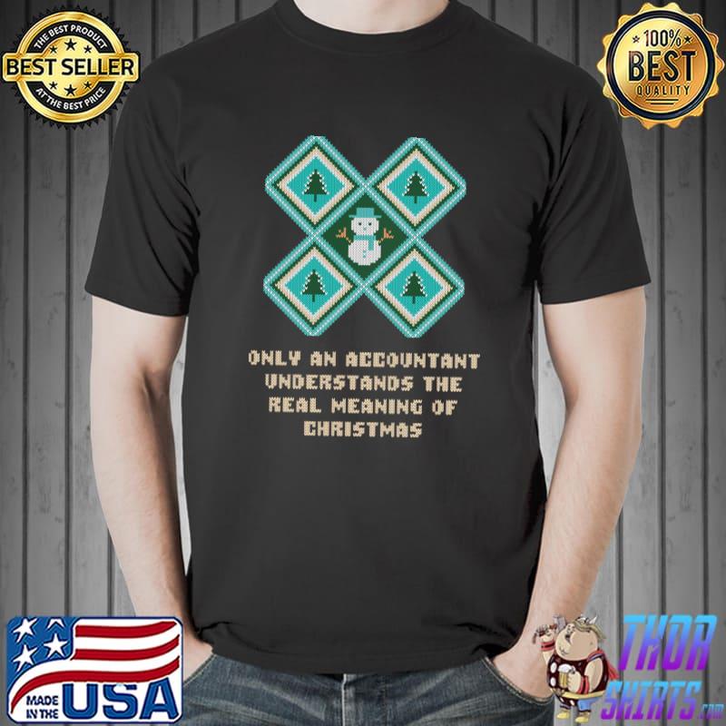 Accountants Understand Christmas Funny CPA Humor Accounting T-Shirt