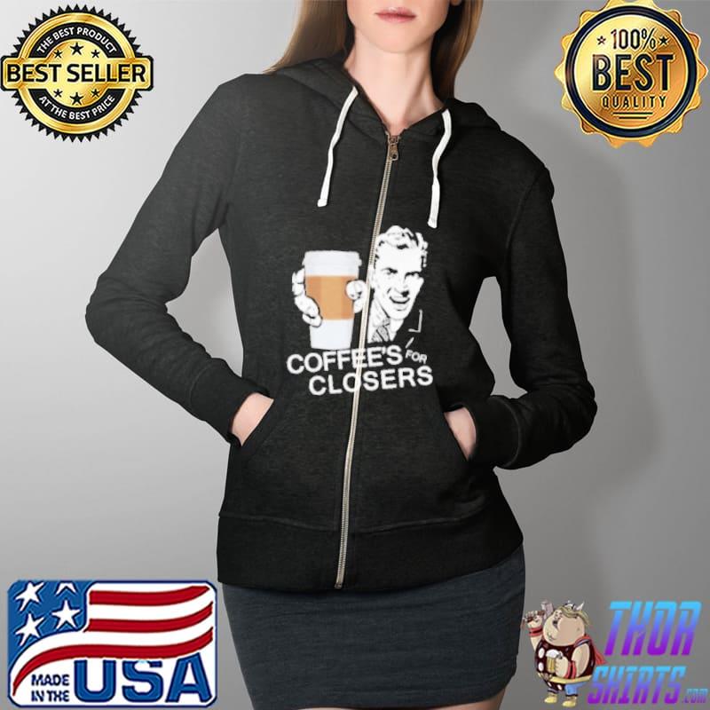 Alec Baldwin Coffee Is For Closers Shirt Full Zip Hooded