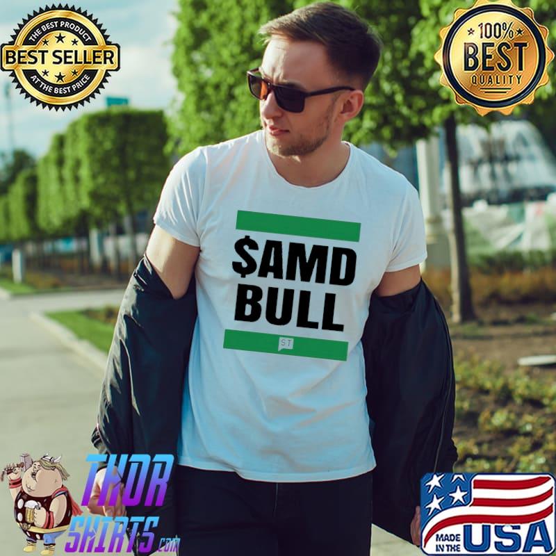 $AMD bull shirt