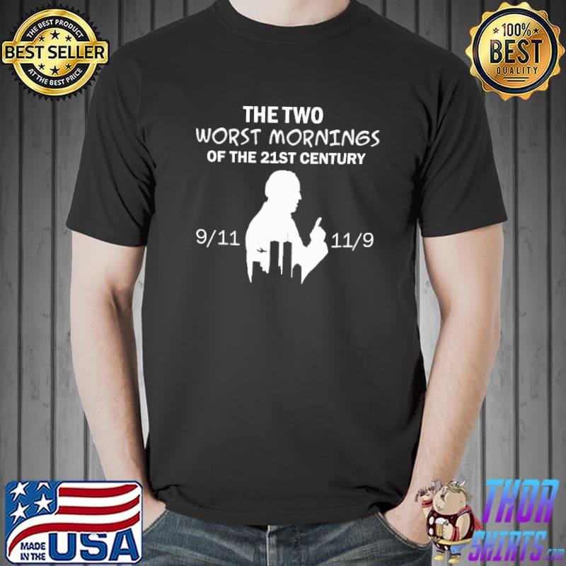 Anti Biden Gift The Two Worst Mornings Of The 21St Century Shirt