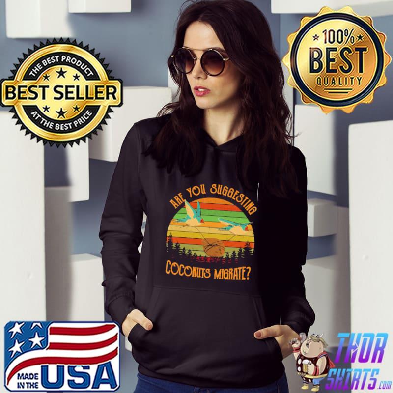 Are You Suggesting Coconuts Migrate Vintage Shirt