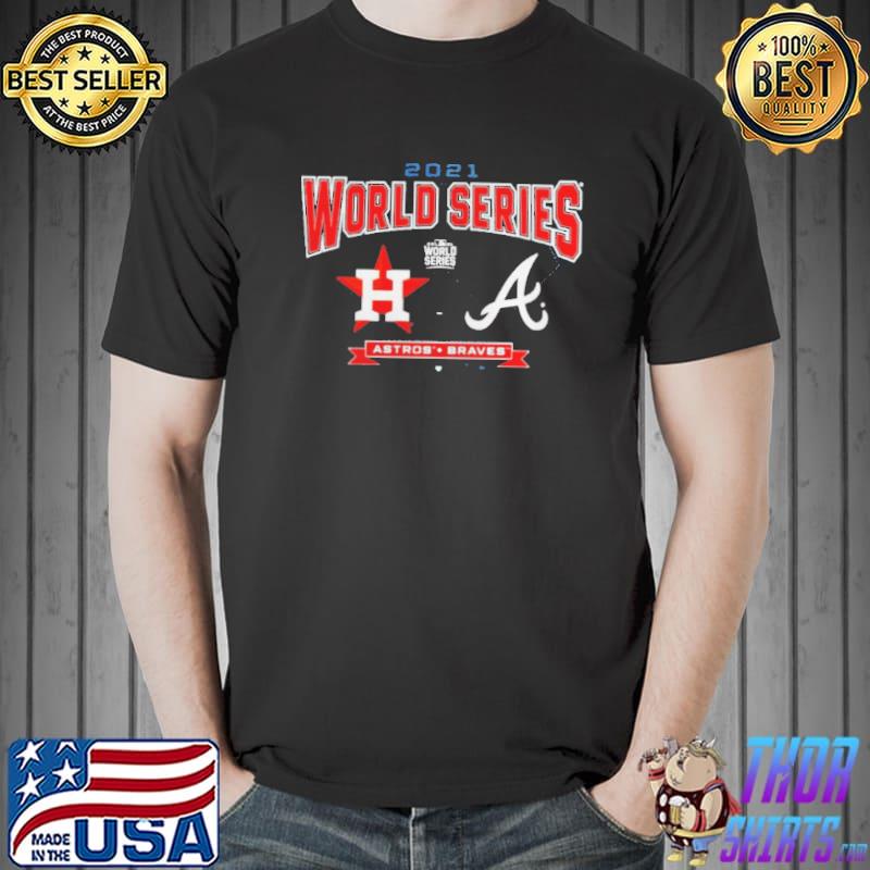 Atlanta Braves vs Houston Astros 2021 World Series s Unisex
