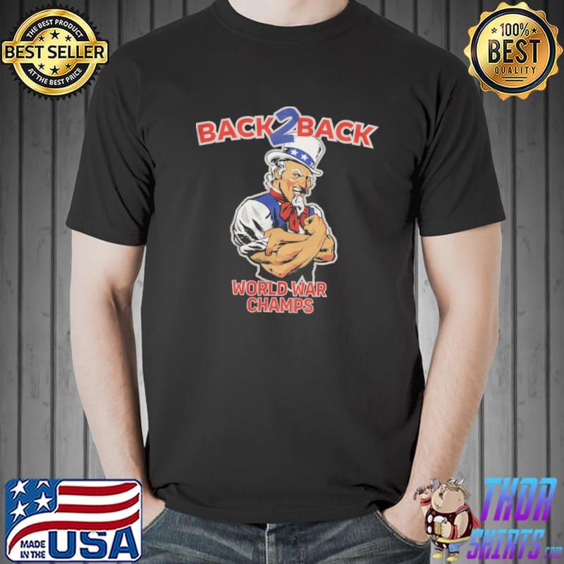 Back To Back World War Champs Shirt