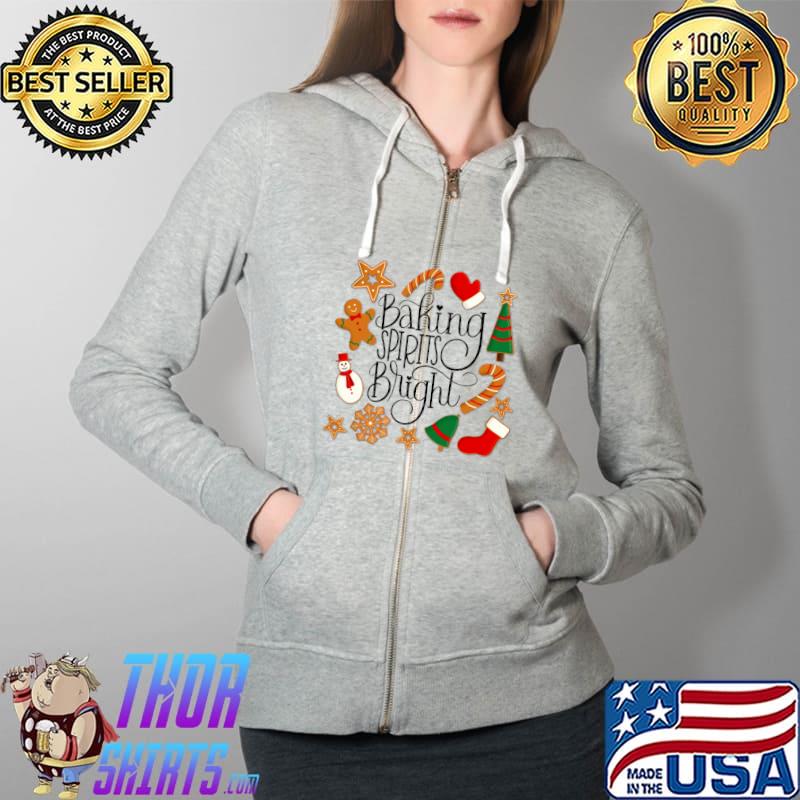 Baking Spirits Bright Gingerbread Christmas Cookies T-Shirt Full Zip Hooded