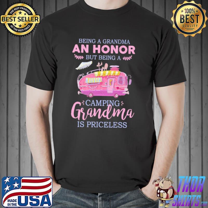 Being a grandma an honor but being a camping grandma is priceless camping s Unisex
