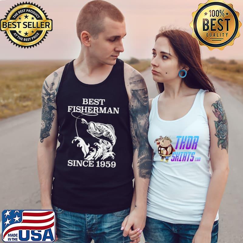 Best Fisherman Since 1959 Funny 63rd Birthday T-Shirt Tank Top