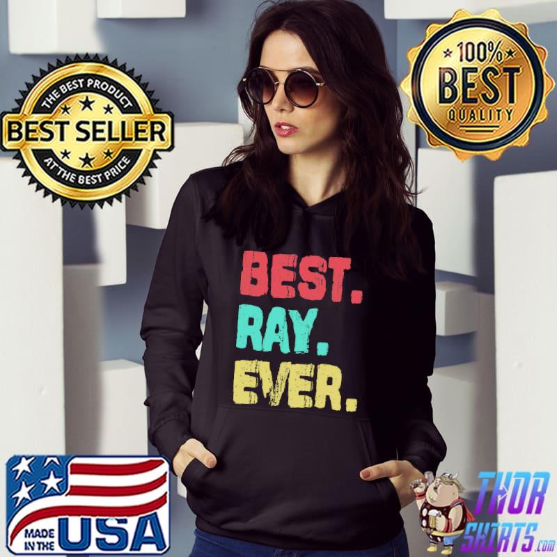 Best Ray Ever Shirt