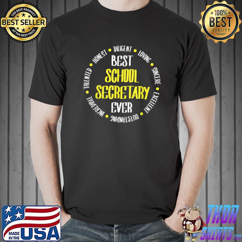 Best School Secretary ever T-Shirt