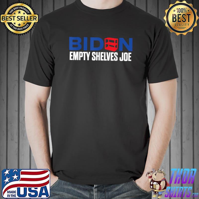 Biden Empty Shelves Joe T-Shirt