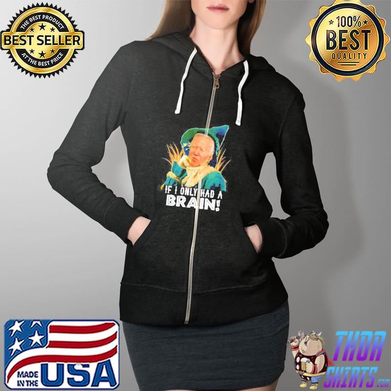 Biden if I only had a brain s Full Zip Hooded