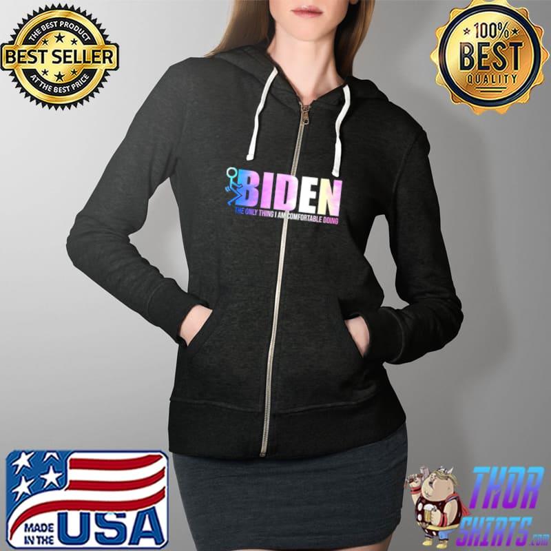 Biden the only thing I am comfortable doing s Full Zip Hooded