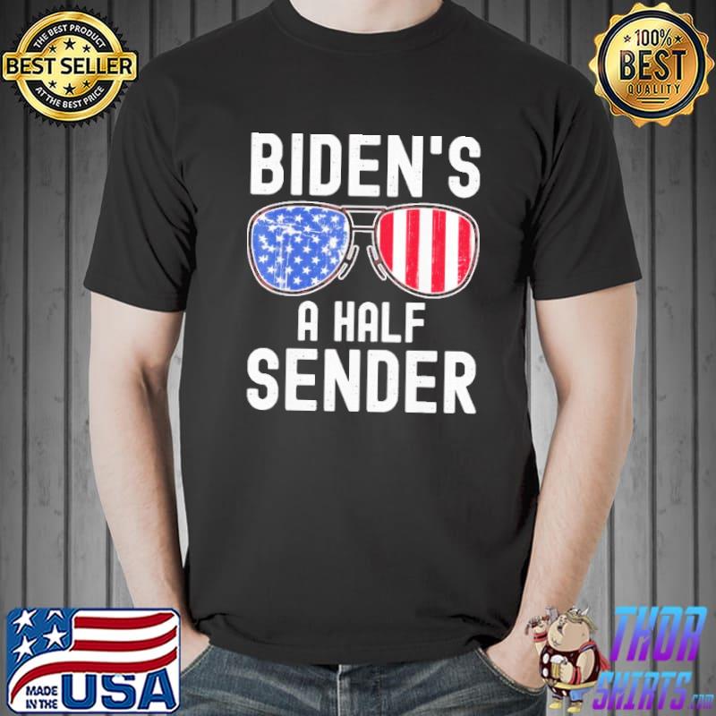 Biden’s A Half Sender American US Flag Sunglasses Shirt Unisex
