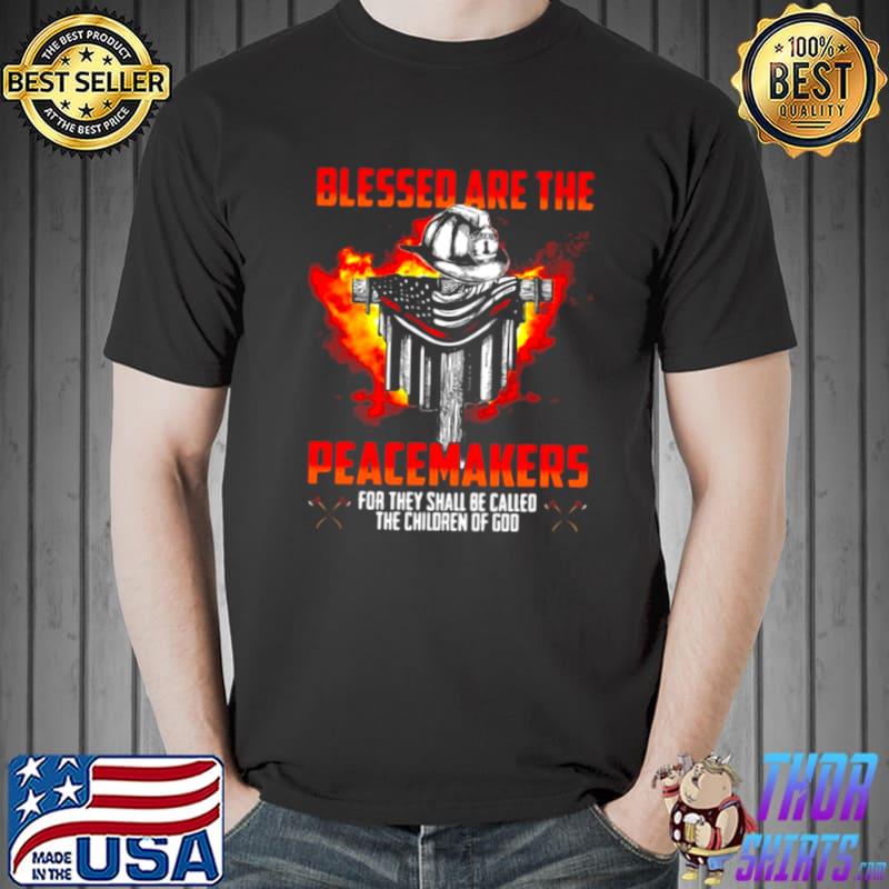 Blessed Are The Peacemakers For They Shall Be Called The Children Of God s Unisex