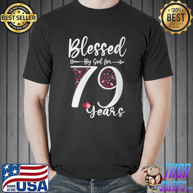 Blessed by God For 79 Years Old 79th Birthday Gift For Women T-Shirt