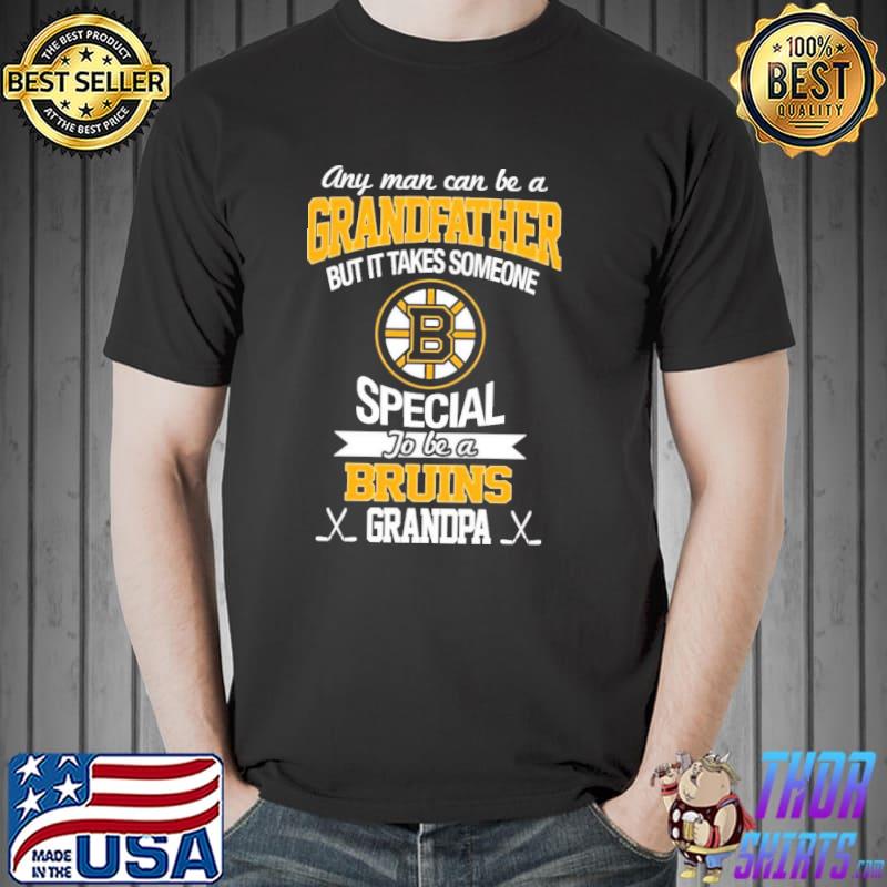 Boston Bruins Grandfather But It Takes Someone Special to Be A Bruins Grandpa Shirt