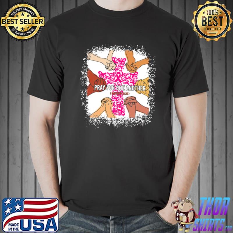 Breast Cancer Awareness Holding Hands Pray For One Another Shirt Unisex