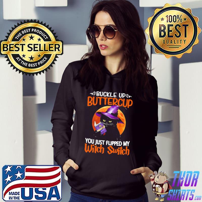 Buckle Up Buttercup You Just Flipped My witch Switch Cat Blood Moon Shirt