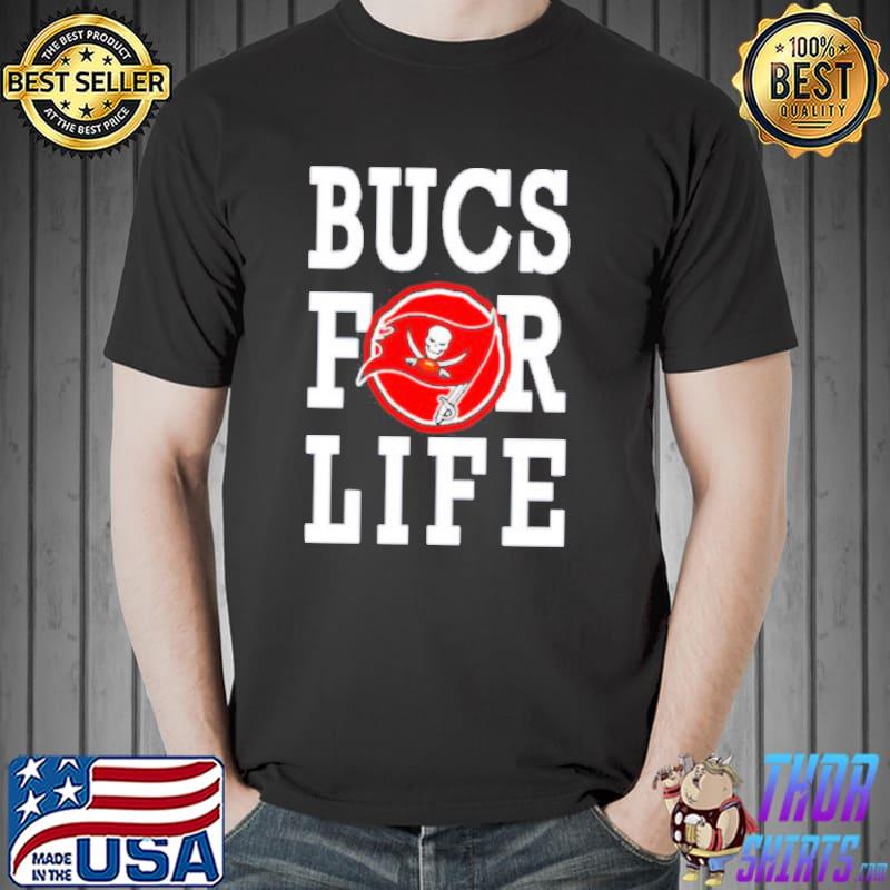 Bucs for life Tampa Bay Buccaneers shirt