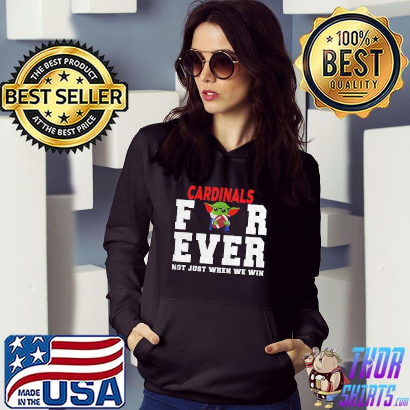 Cardinals Forever Not Just When We Win Shirt