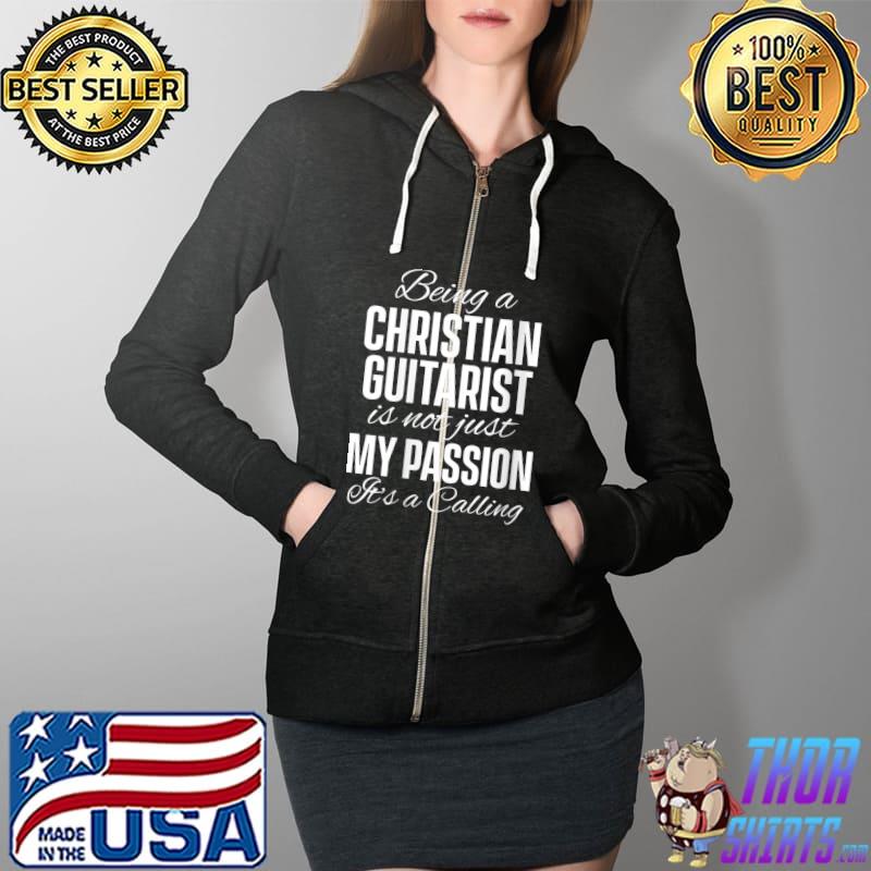 Christian Guitarist Church Worship Guitar Player T-Shirt Full Zip Hooded
