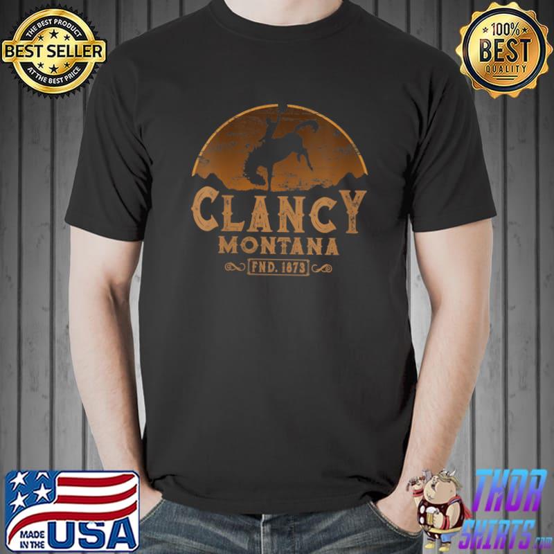 Clancy Montana MT Wild West Rodeo Cowboy T-Shirt Unisex