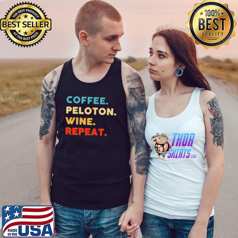 Coffee Peloton Wine Repeat Shirt Tank Top