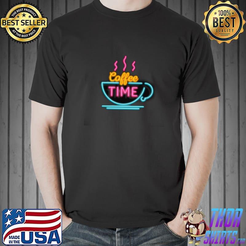 Coffee Time Neon Gina Shirt Unisex