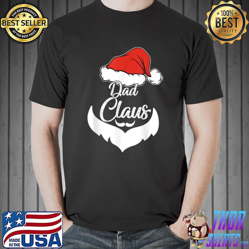 Dad Claus Christmas Pajamas Santa Costume Gift T-Shirt Unisex