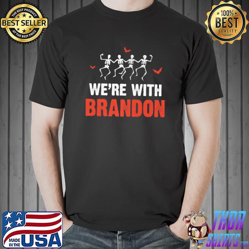 Dancing Skeletons with Bats We're With Brandon Anti Liberal Premium T-Shirt Unisex