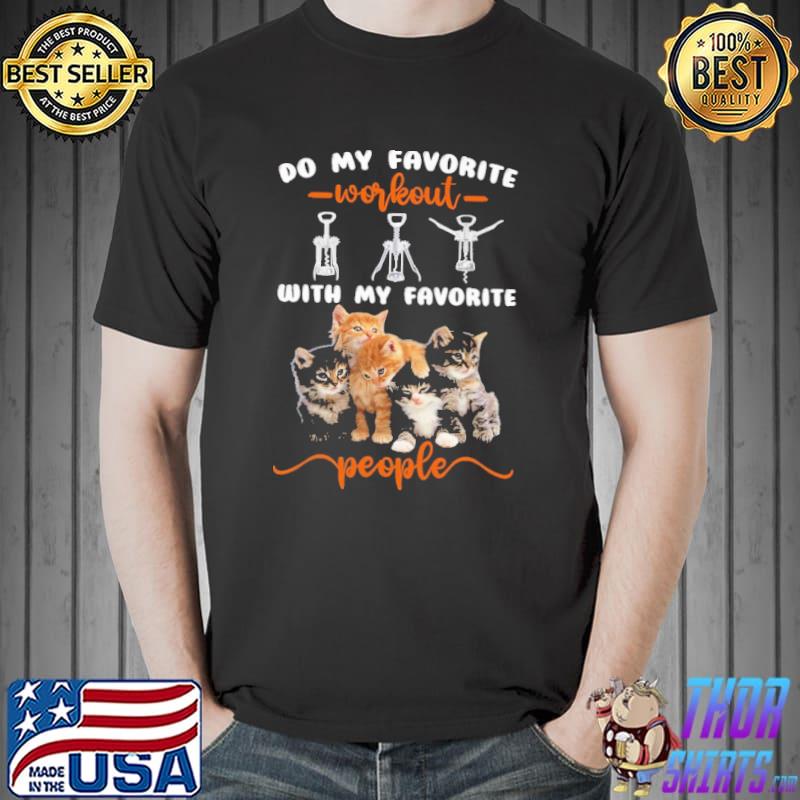 Do My Favorite Workout With My Favorite People Cat Shirt Unisex