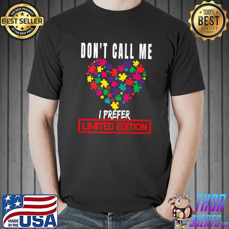 Don't Call Me Special Autism Awareness Clothing Premium T-Shirt Unisex