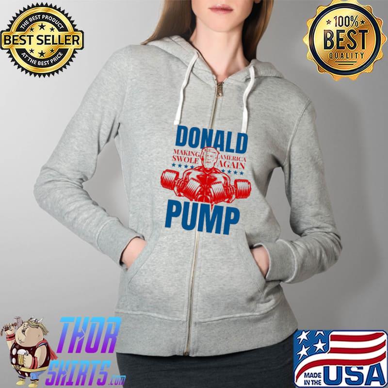 Donald Making America Swole Again Pump Trump Weight Lifting s Full Zip Hooded