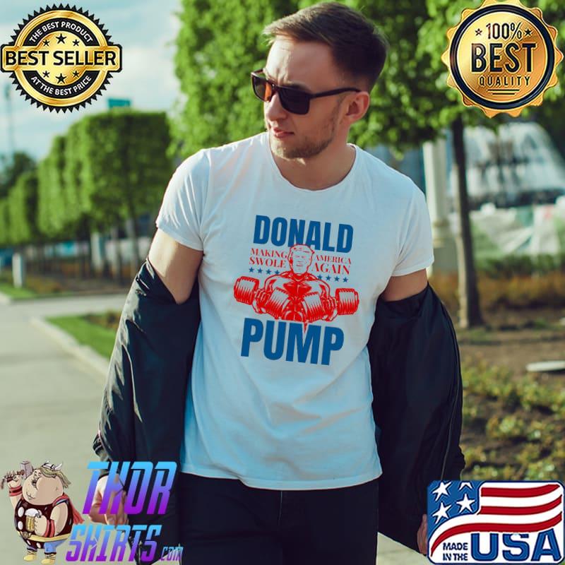 Donald Making America Swole Again Pump Trump Weight Lifting s Unisex